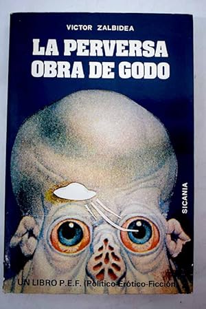 Imagen del vendedor de La perversa obra de Godo a la venta por Alcan Libros