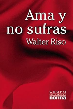 Imagen del vendedor de Ama Y No Sufras (Spanish Edition) a la venta por Von Kickblanc