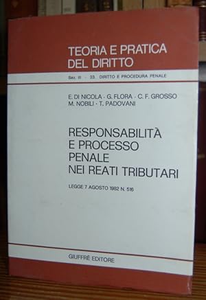 Image du vendeur pour RESPONSABILITA E PROCESSO PENALE NEI REATI TRIBUTARI. Legge 7 agosto 1982, N. 516 mis en vente par Fbula Libros (Librera Jimnez-Bravo)