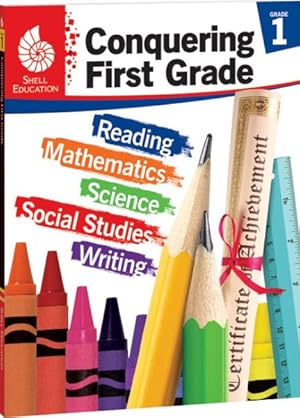 Seller image for Conquering First Grade : Reading, Mathematics, Science, Social Studies, Writing for sale by GreatBookPrices