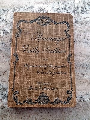 ALMANAQUE BAILLY-BAILLIERE. Pequeña enciclopédia popular de la vida práctica. 1909
