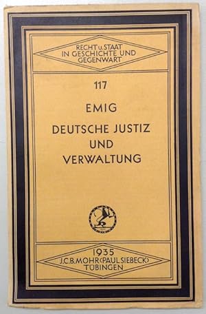 Deutsche Justiz und Verwaltung. Vergangenheit, Gegenwart, Zukunft.