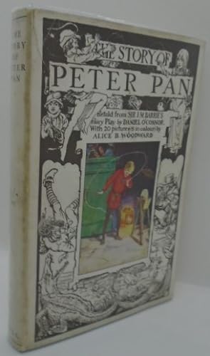 Image du vendeur pour The Story Of Peter Pan retold from Sir J. M. Barrie's Fairy Play by Daniel O'Connor mis en vente par Juniper Books