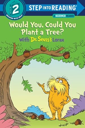 Seller image for Would You, Could You Plant a Tree? With Dr. Seuss's Lorax for sale by GreatBookPrices