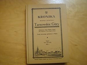 Image du vendeur pour Kronika miasta i powiatu Tarnowskie Gory. Najstarsze dzieje Slaska i Ziemi Bytomsko-Tarnogorskiej. Dzieje pierwszego gornictwa w Polsce mis en vente par Polish Bookstore in Ottawa