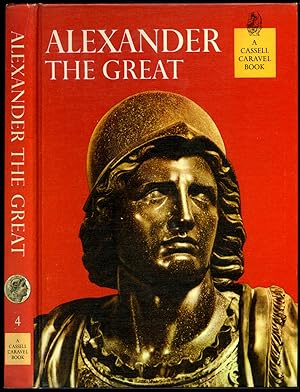Seller image for Alexander the Great (Number 4 in the Cassell Caravel Book Series) for sale by Little Stour Books PBFA Member