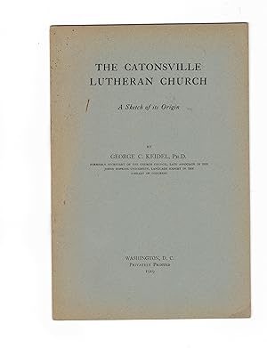 Seller image for The Catonsville Lutheran Church: A Sketch of its Origin for sale by Wickham Books South