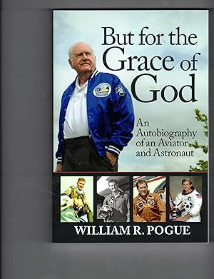 Bild des Verkufers fr But for the Grace of God: An Autobiography of an Aviator and Astronaut zum Verkauf von Wickham Books South