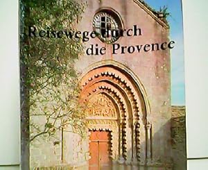 Bild des Verkufers fr Reisewege durch die Provence. zum Verkauf von Antiquariat Kirchheim