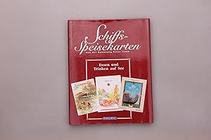 Seller image for SCHIFFSSPEISEKARTEN AUS DER SAMMLUNG PETER TAMM. Essen und Trinken auf See for sale by INFINIBU KG