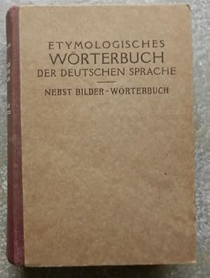 Etymologisches Wörterbuch der deutschen Sprache. Dictionnaire Etymologique de la Langue Allemande...