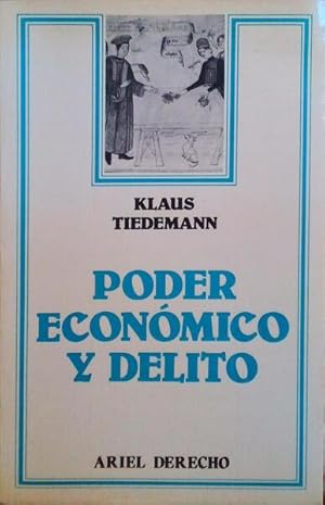 PODER ECONÓMICO Y DELITO.