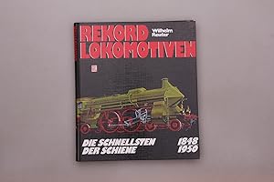 Image du vendeur pour REKORD-LOKOMOTIVEN. Die Schnellsten der Schiene 1848 - 1950 mis en vente par INFINIBU KG