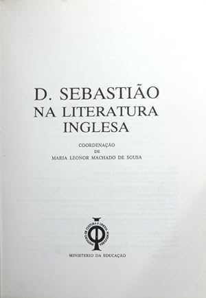 D. SEBASTIÃO NA LITERATURA INGLESA.