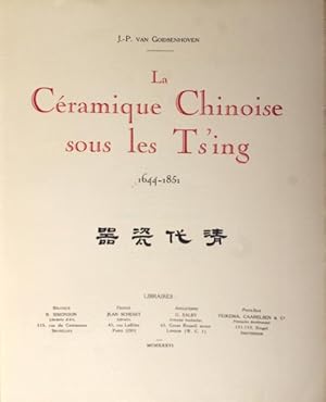 LA CÉRAMIQUE CHINOISE SOUS LES TS'ING. 1644-1851.