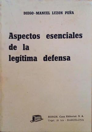 ASPECTOS ESENCIALES DE LA LEGÍTIMA DEFENSA.