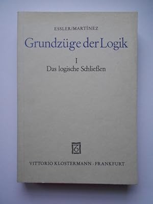 Grundzüge der Logik. Bd. I: Das logische Schließen.