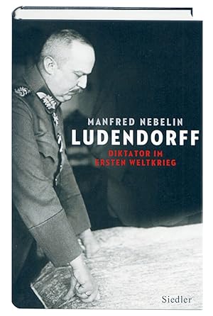 Immagine del venditore per Nebelin , Ludendorff - Diktator im ersten Weltkrieg venduto da artbook-service