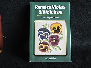 Seller image for Pansies, Violas and Violettas: Complete Guide for sale by Stillwaters Environmental Ctr of the Great Peninsula Conservancy