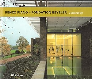 Bild des Verkufers fr Renzo Piano-Fondation Beyeler: A Home for Art zum Verkauf von Kenneth Mallory Bookseller ABAA