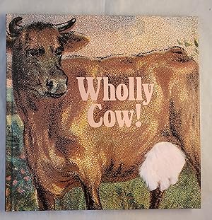 Bild des Verkufers fr Wholly Cow! zum Verkauf von WellRead Books A.B.A.A.