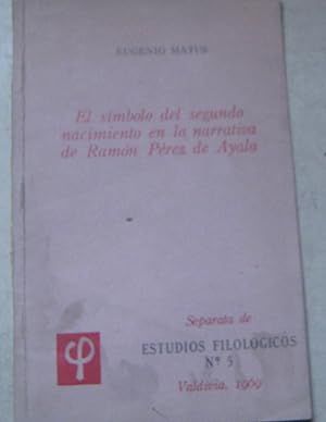 El símbolo del segundo nacimineto en la narrativa de Ramón Pérez de Ayala.