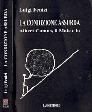 Bild des Verkufers fr La condizione assurda Albert Camus, il Male e io zum Verkauf von Biblioteca di Babele