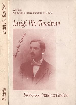 Bild des Verkufers fr Luigi Pio Tessitori Atti del Convegno Internazionale di Udine zum Verkauf von Biblioteca di Babele