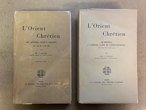 LOrient Chrétien. Des Apôtres jusquà Photius (de lan 33 à lan 850) et De Photius à lempire l...