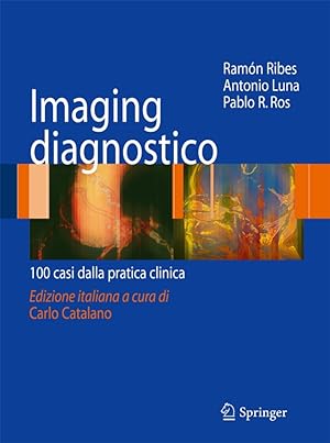 Immagine del venditore per Imaging disgnostico. 100 casi dalla pratica clinica venduto da Libro Co. Italia Srl