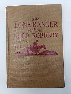 The Lone Ranger and the Gold Robbery