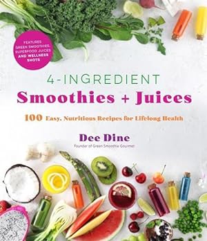 Imagen del vendedor de 4-Ingredient Smoothies + Juices (Paperback) a la venta por Grand Eagle Retail