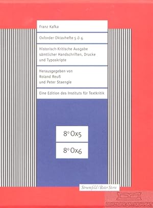 Franz Kafka. Oxforder Oktavheft 5 & 6 Historisch-Kritische Ausgabe, sämtliche Handschriften, Druc...