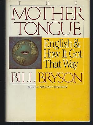 Bild des Verkufers fr The Mother Tongue - English & How It Got That Way zum Verkauf von Turn-The-Page Books