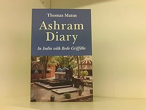 Ashram Diary: In India With Bede Griffiths