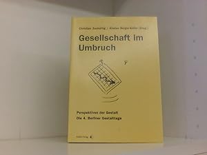 Bild des Verkufers fr Gesellschaft im Umbruch: Perspektiven der Gestalt. Die 4. Berliner Gestalttage zum Verkauf von Book Broker