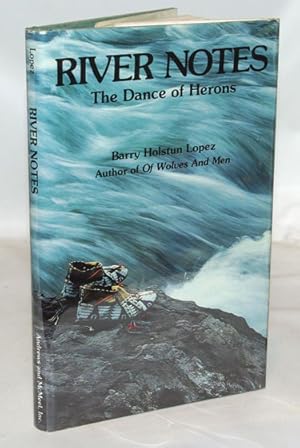 Immagine del venditore per River Notes The Dance of Herons venduto da Town's End Books, ABAA