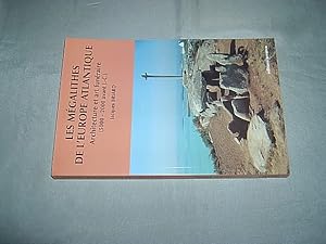 Les megalithes de l'Europe Atlantique. Architecture et art funeraire 5000 à 2000 ans avant J.-C. ...