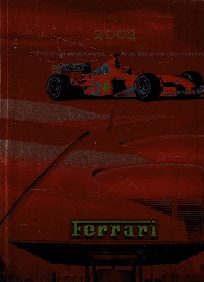 Ferrari: 2002 Campione Del Mondo Piloti; Campionee Del Mondon Costruttori