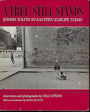 A TREE STILL STANDS: JEWISH YOUTH IN EASTERN EUROPE TODAY