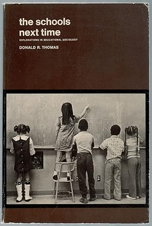 Imagen del vendedor de The Schools Next Time: Explorations in Educational Sociology a la venta por Between the Covers-Rare Books, Inc. ABAA
