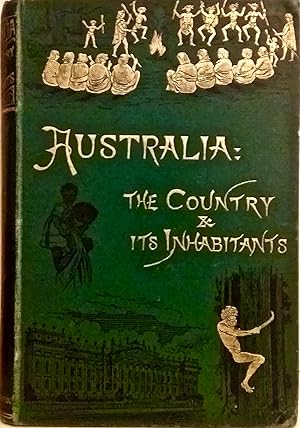 Australia: The Country and Its Inhabitants.