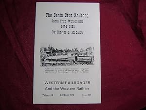 Seller image for The Santa Cruz Railroad. Santa Cruz - Watsonville. 1874-1881. The Western Railroader. Vol. 38, No. 324. for sale by BookMine