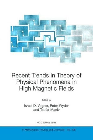 Bild des Verkufers fr Recent Trends in Theory of Physical Phenomena in High Magnetic Fields zum Verkauf von AHA-BUCH GmbH