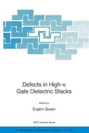 Bild des Verkufers fr Defects in HIgh-k Gate Dielectric Stacks : Nano-Electronic Semiconductor Devices zum Verkauf von AHA-BUCH GmbH
