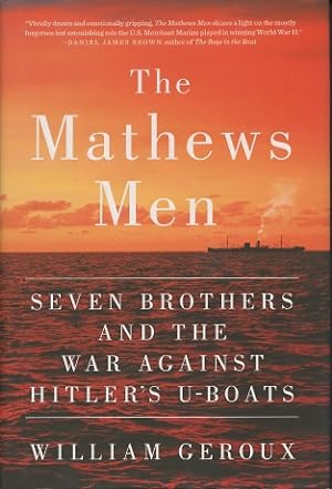 Seller image for The Mathews Men: Seven Brothers And The War Against Hitler's U-Boats for sale by Kenneth A. Himber