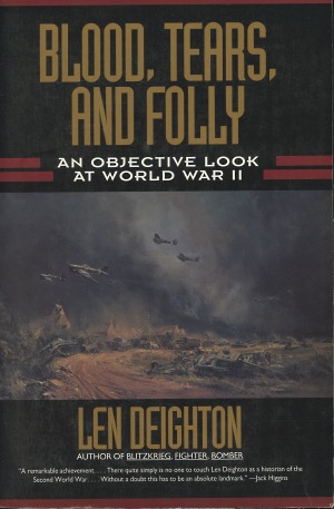 Imagen del vendedor de Blood, Tears, and Folly: An Objective Look at World War ll a la venta por Kenneth A. Himber