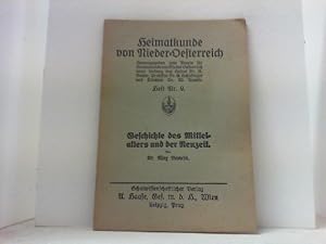 Immagine del venditore per Geschichte des Mittelalters und der Neuzeit. (Heimatkunde von Nieder-Osterreich Heft 9). venduto da Antiquariat Uwe Berg