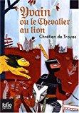 Imagen del vendedor de Yvain Ou Le Chevalier Au Lion : Extrait Des Romans De La Table Ronde a la venta por RECYCLIVRE