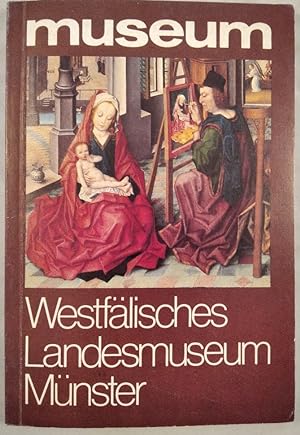 Westfälisches Landesmuseum für Kunst und Kulturgeschichte Münster.